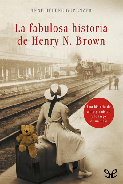 Descargar libro La fabulosa historia de Henry N. Brown - Anne Helene Bubenzer - Epub