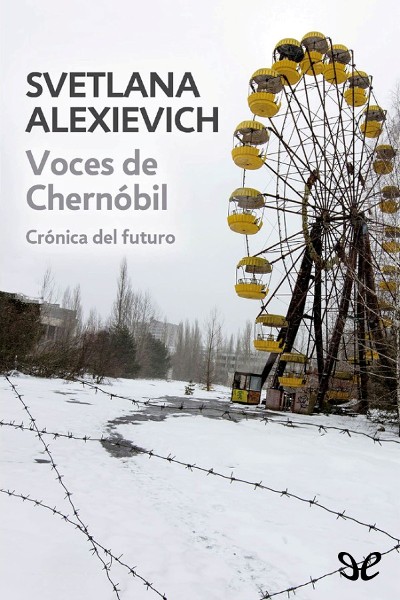 Descargar libro Voces de Chernóbil - Svetlana Alexievich - Epub