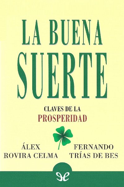 Descargar libro La Buena Suerte - Álex Rovira & Fernando Trías de Bes