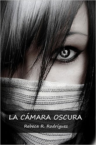 La Cámara Oscura: Novela para jovenes y adultos, amor, acción trepidante, pasión, intriga, suspense, amistad (Trilogía El Sol Oscuro nº 1)