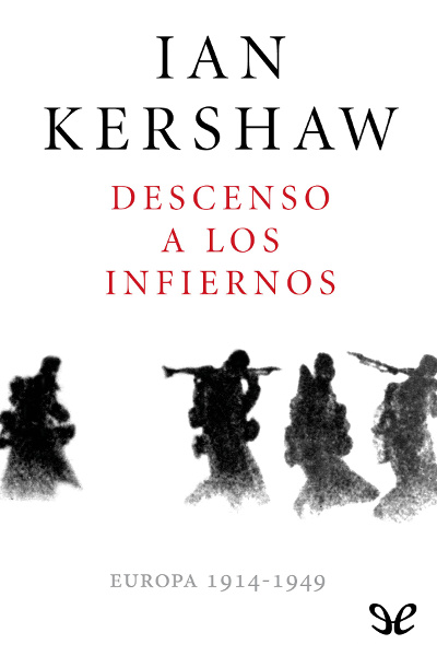 Descenso a los infiernos – Ian Kershaw