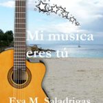 Mi música eres tú de Eva M. Saladrigas (Versión Kindle)