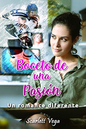 Boceto de una pasión: Un romance diferente de Scarlett Vega (Versión Kindle)