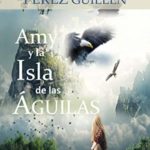 Amy y la Isla de las Águilas de Danielle Pérez Guillén (Versión Kindle)